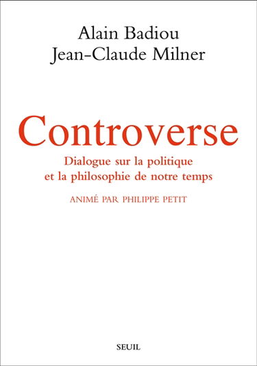 Controverse : dialogue sur la politique et la philosophie de notre temps