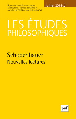Etudes philosophiques (Les), n° 3 (2012). Schopenhauer : nouvelles lectures