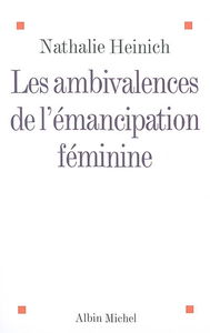 Les ambivalences de l'émancipation féminine