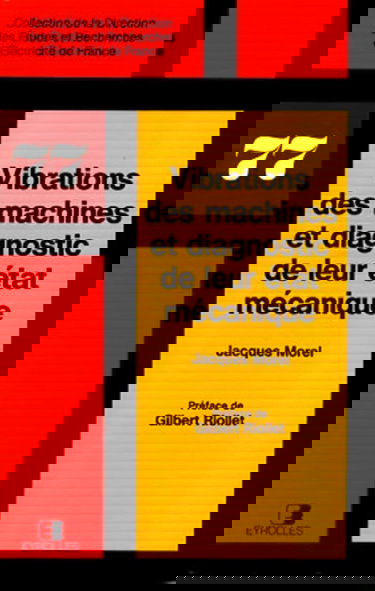 Vibrations des machines et diagnostic de leur état mécanique