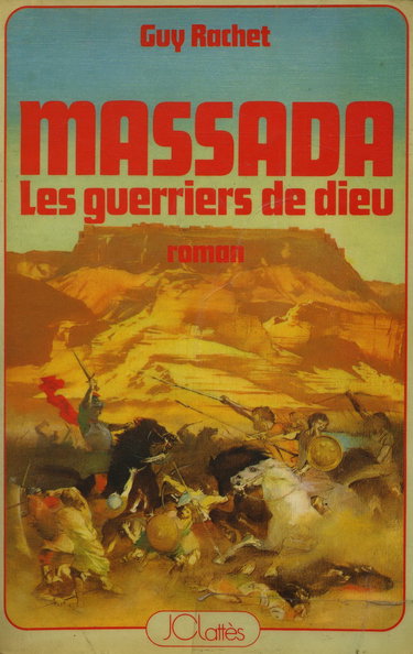 MASSADA.LES GUERRIERS DE DIEU.