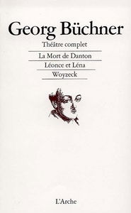 La Mort de Danton. Léonce et Léna. Woyzeck