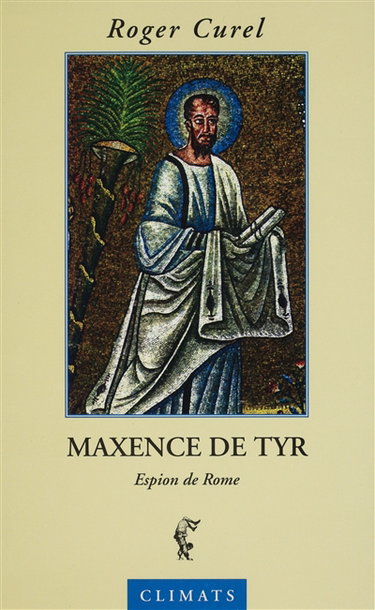 Maxence de Tyr : espion de Rome