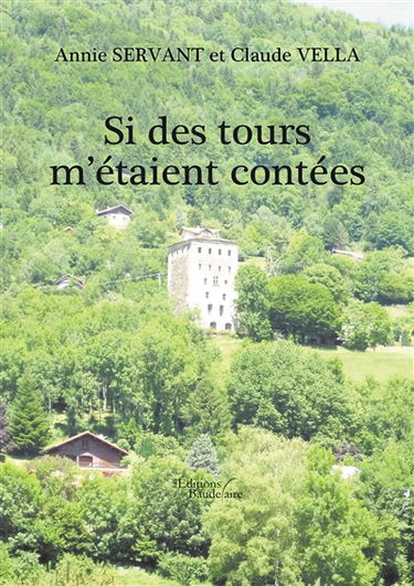 Si des tours m'étaient contées