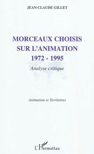Morceaux choisis sur l'animation : 1972-1995 : analyse critique