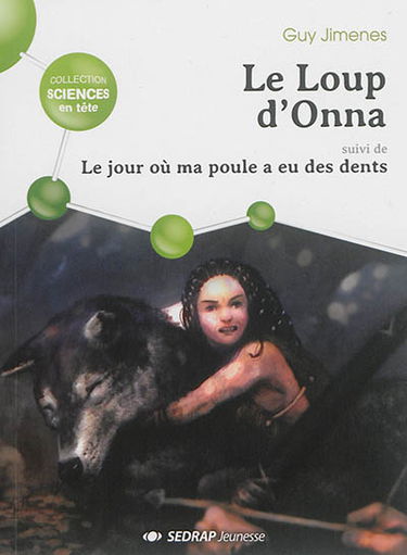 Le loup d'Onna. Le jour où ma poule a eu des dents