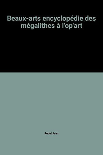 Beaux-arts encyclopédie des mégalithes à l'op'art