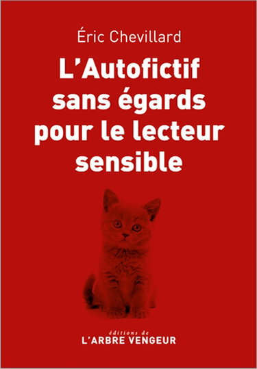 Couverture de L'autofictif. L'autofictif sans égards pour le lecteur sensible : journal 2022-2023