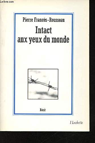 Intact aux yeux du monde