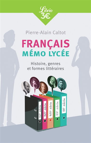 Français : mémo lycée : histoire, genres et formes littéraires