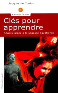 Clés pour apprendre : se recentrer grâce à la sagesse égyptienne