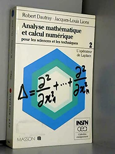 Analyse mathématique et calcul numérique pour les sciences et les techniques. Vol. 2. L'Opérateur de Laplace