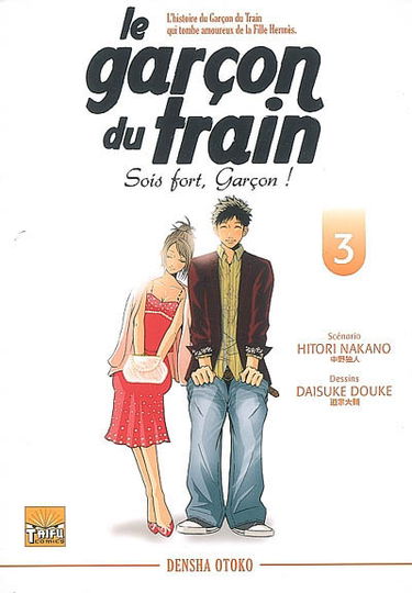 Le garçon du train : sois fort, garçon !. Vol. 3