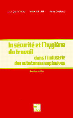 La sécurité et l'hygiène du travail dans l'industrie des substances explosives