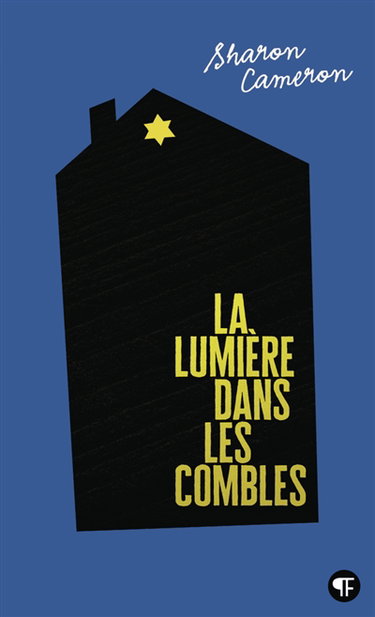 La lumière dans les combles : roman inspiré de l'histoire vraie de Stefania Podgorska