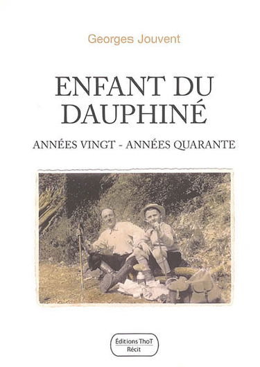 Enfant du Dauphiné : années vingt, années quarante