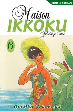 Maison Ikkoku : Juliette, je t'aime. Vol. 6