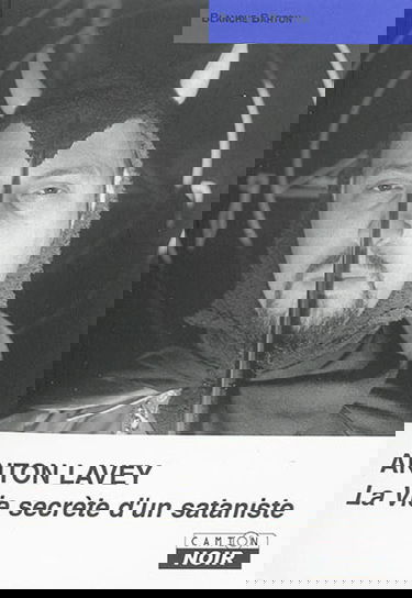 Anton Lavey : vie secrète d'un sataniste