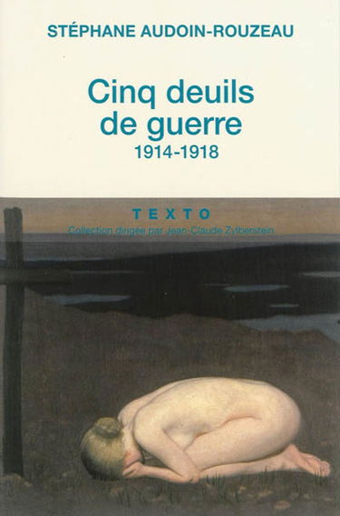 Cinq deuils de guerre, 1914-1918