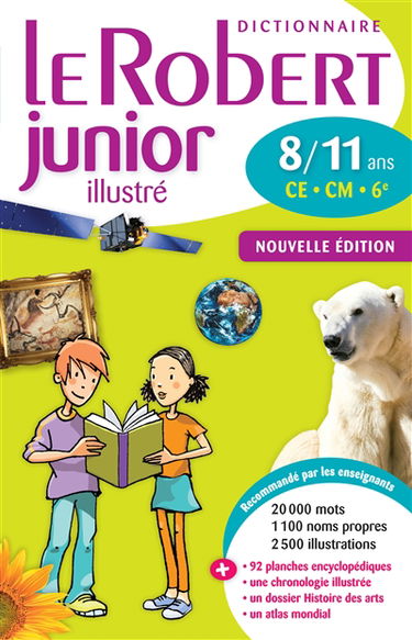 Le Robert junior illustré : dictionnaire 8-11 ans, CE-CM-6e