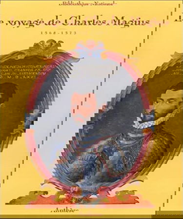 Le Voyage de Charles Magius : 1568-1573