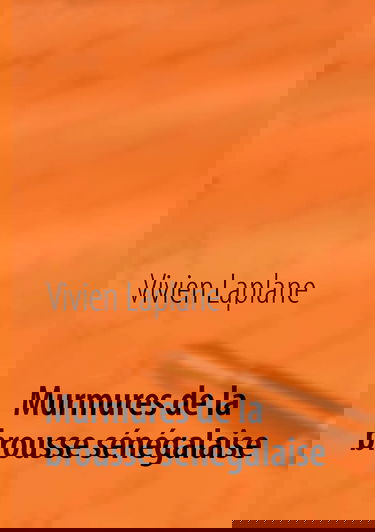 MURMURES DE LA BROUSSE SENEGALAISE (0000)