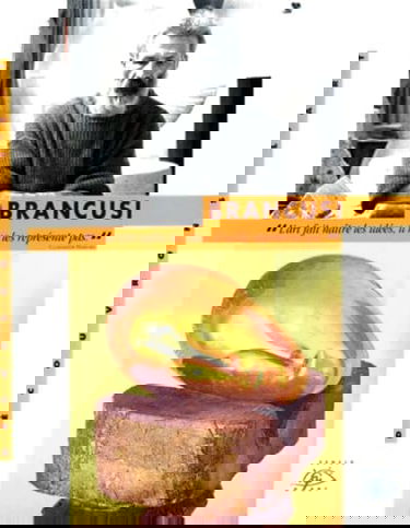 Brancusi : 1876-1957