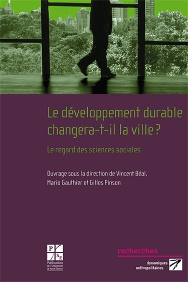 Le développement durable changera-t-il la ville ? : le regard des sciences sociales