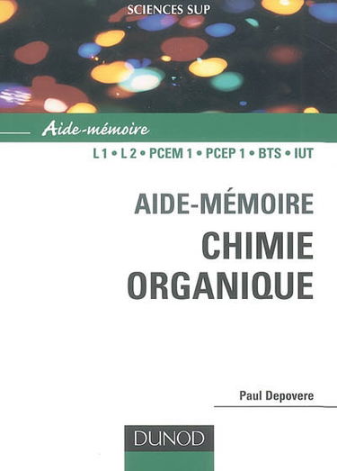 Aide-mémoire de chimie organique : nomenclature et réactivité