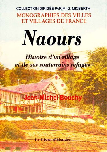 Naours : histoire d'un village et de ses souterrains refuges