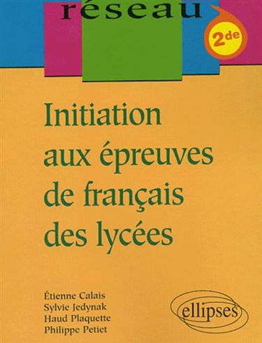 Initiation aux épreuves de français des lycées, 2de