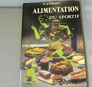 Alimentation du sportif et de l'homme moderne