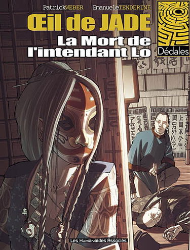 Oeil de jade. Vol. 1. La mort de l'intendant Lo