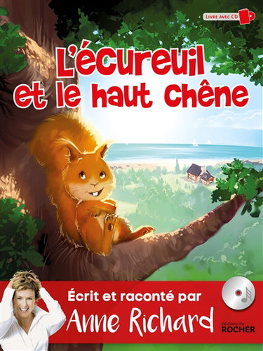 Couverture de L'écureuil et le haut chêne