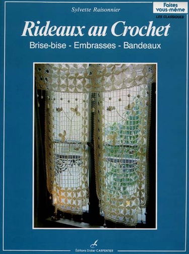 Rideaux au crochet : brise-bise, embrasses, bandeaux