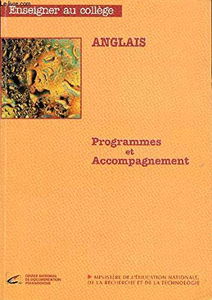 Anglais : Programmes et accompagnement (Enseigner au collège)