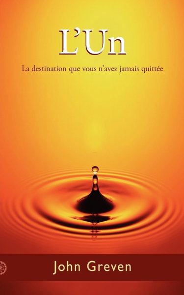 Couverture de L'Un: La destination que vous n'avez jamais quittée