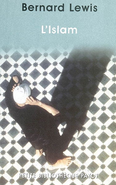 L'Islam : d'hier à aujourd'hui