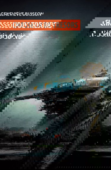 CHASSEUR DE TRESORS: Tome 1 : L'élixir de vie