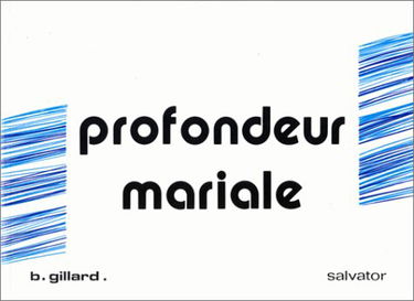 Profondeur mariale : suite à Marie... que dit, de toi, l'Ecriture ?