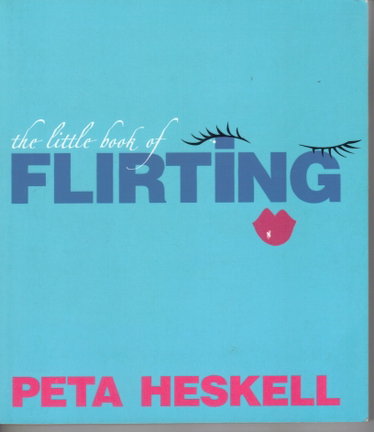 Couverture de The Little Book of Flirting: Seven Days to Being a Great Flirt