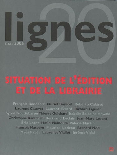 Lignes, nouvelle série, n° 20. Situation de l'édition et de la librairie