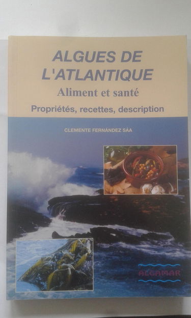 Algues de l'atlantique - aliment et santé - propriétés, recettes, description.