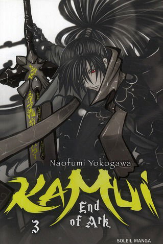 Kamui : end of ark. Vol. 3