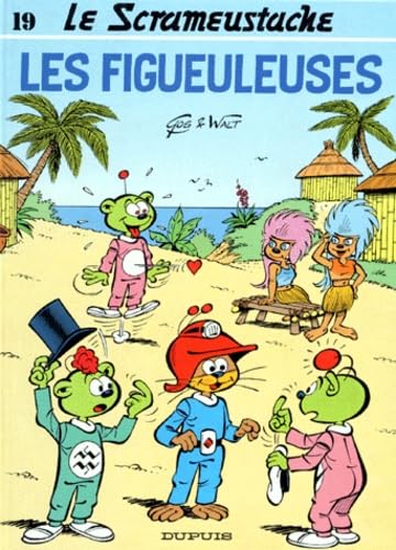 Le Scrameustache. Vol. 19. Les figueuleuses