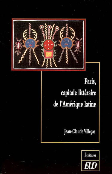 Paris, capitale littéraire de l'Amérique latine