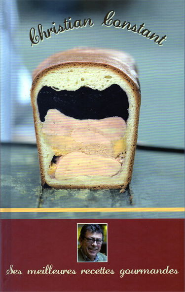 CHRISTIAN CONSTANT LES MEILLEURES RECETTES GOURMANDES