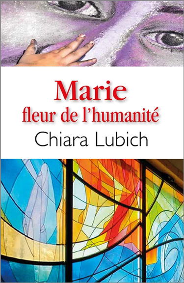 Marie : fleur de l'humanité