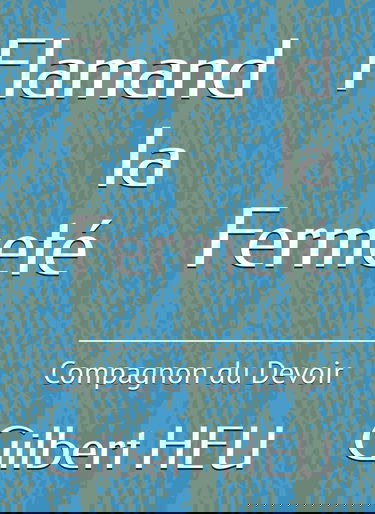 Flamand la Fermeté: Compagnon du Devoir