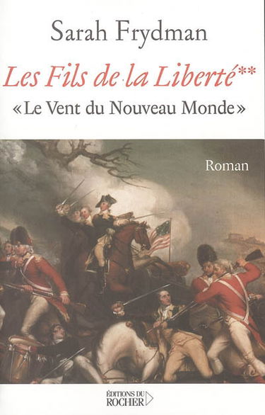 Les fils de la liberté. Vol. 2. Le vent du Nouveau Monde